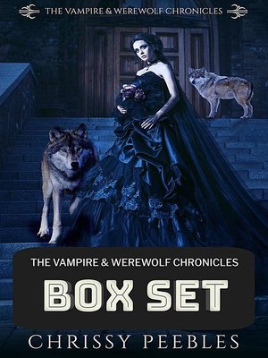 cover image of The Vampire & Werewolf Chronicles Box Set